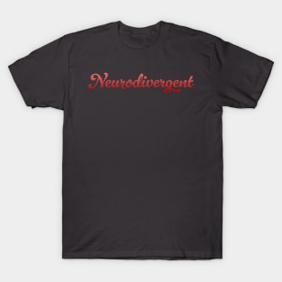 Neurodivergent (Version 3) T-Shirt